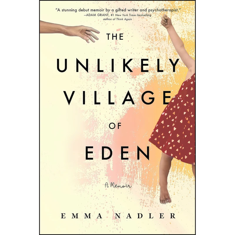 کتاب The Unlikely Village of Eden اثر Emma Nadler انتشارات Central Recovery Press