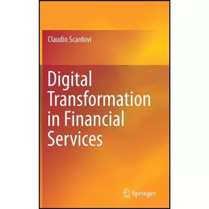 کتاب Digital Transformation in Financial Services اثر Cl Scardovi انتشارات Springer