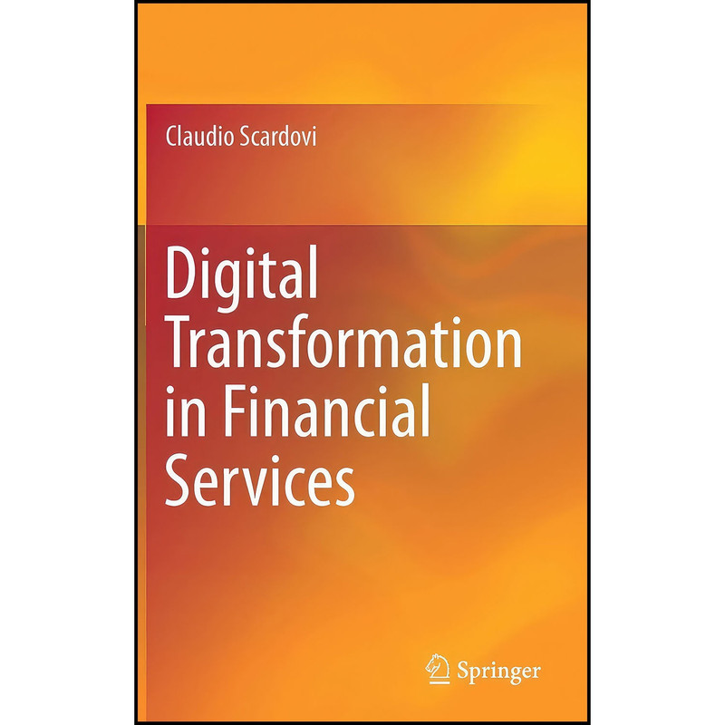 کتاب Digital Transformation in Financial Services اثر Cl Scardovi انتشارات Springer