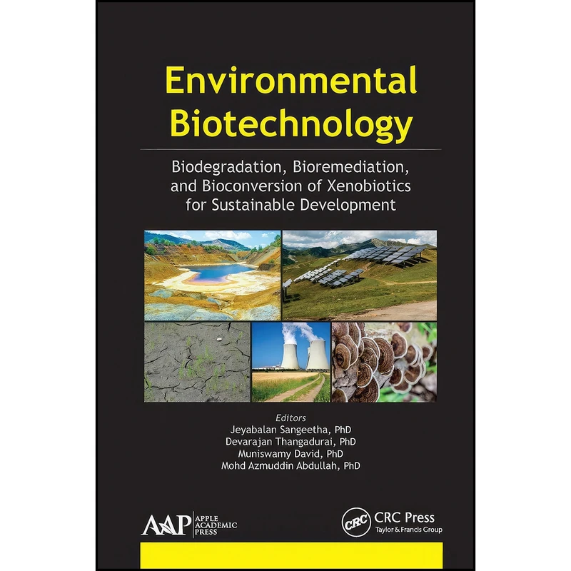 کتاب Environmental Biotechnology اثر جمعي از نويسندگان انتشارات APPLE ACADEMIC