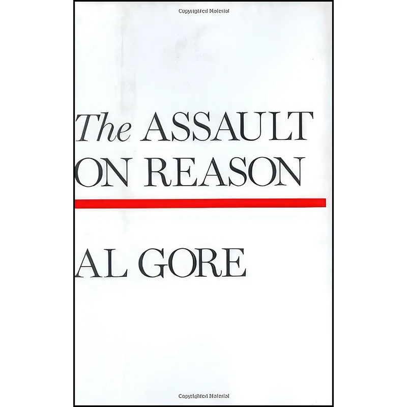کتاب The Assault on Reason اثر Al Gore انتشارات Penguin Press HC, The