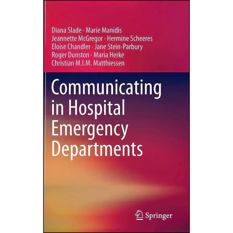 کتاب Communicating in Hospital Emergency Departments اثر جمعي از نويسندگان انتشارات Springer