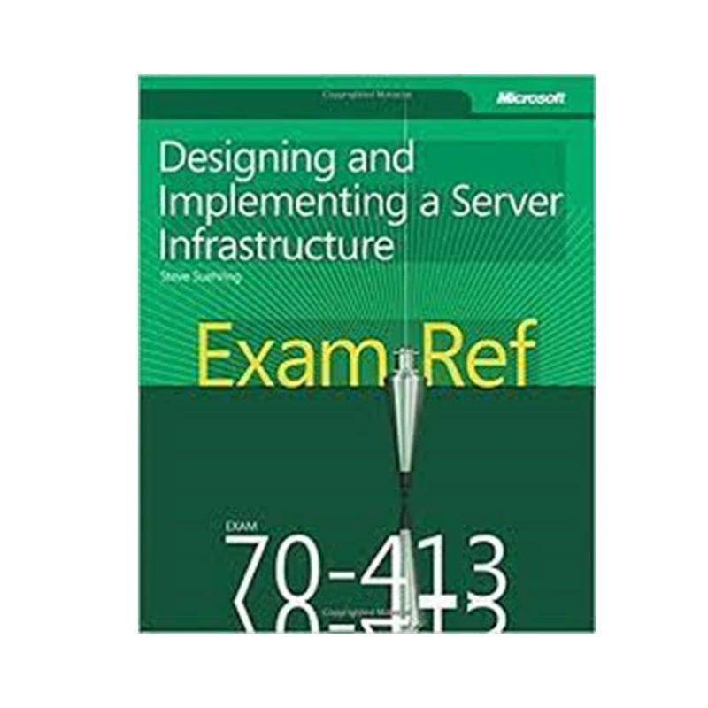 کتاب Exam Ref 70-413 Designing and Implementing a Server Infrastructure (MCSE) 2nd Edition اثر  Paul Ferrill and Tim Ferrill  انتشارات مؤلفین طلایی
