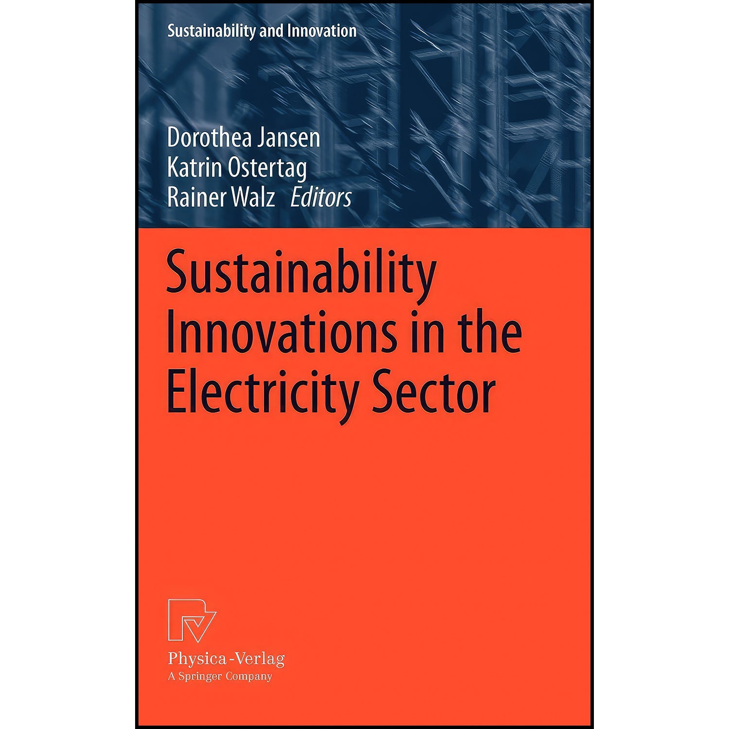 کتاب Sustainability Innovations in the Electricity Sector اثر جمعي از نويسندگان انتشارات Physica