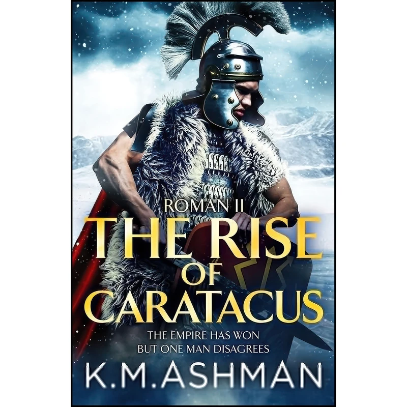 کتاب Roman II – The Rise of Caratacus  اثر K. M. Ashman انتشارات Canelo