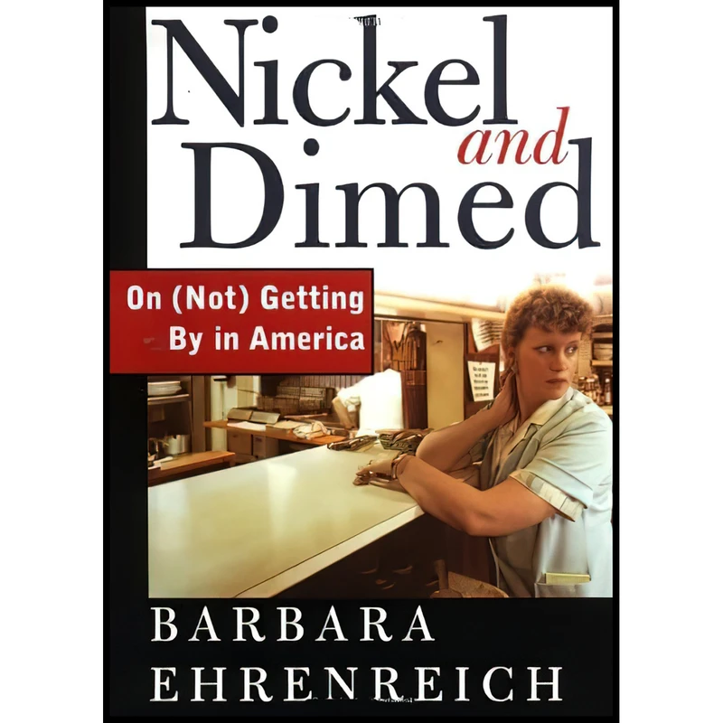 کتاب Nickel and Dimed اثر Barbara Ehrenreich انتشارات Metropolitan Books