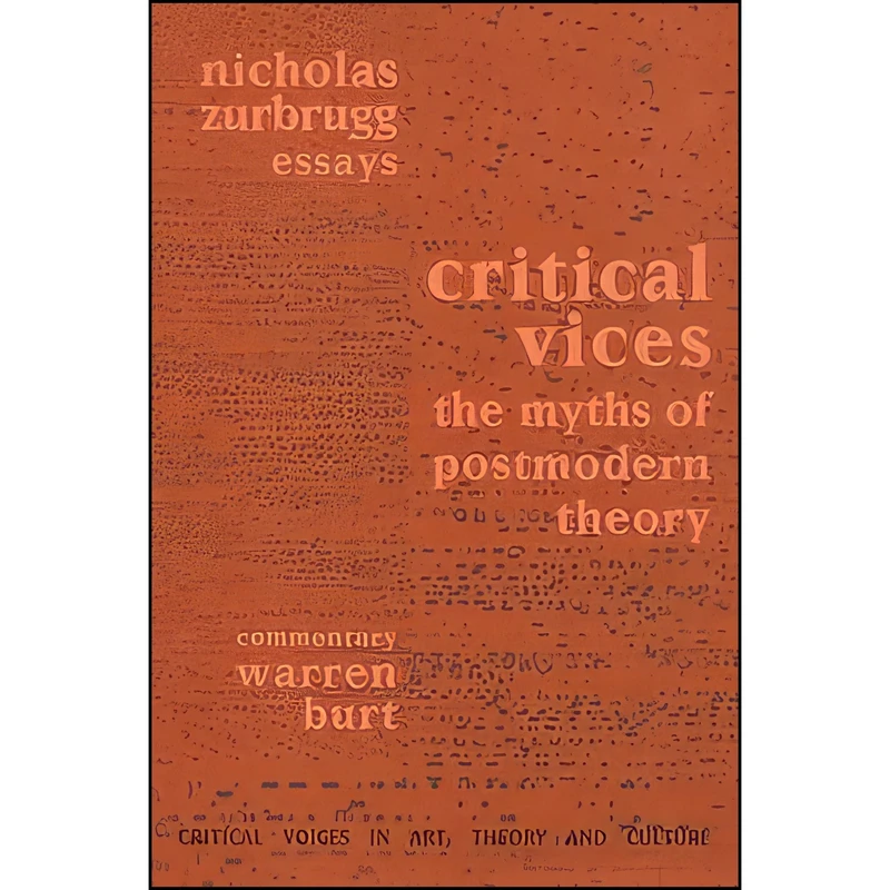کتاب Critical Vices اثر Nicholas Zurbrugg and Warren Burt انتشارات Routledge