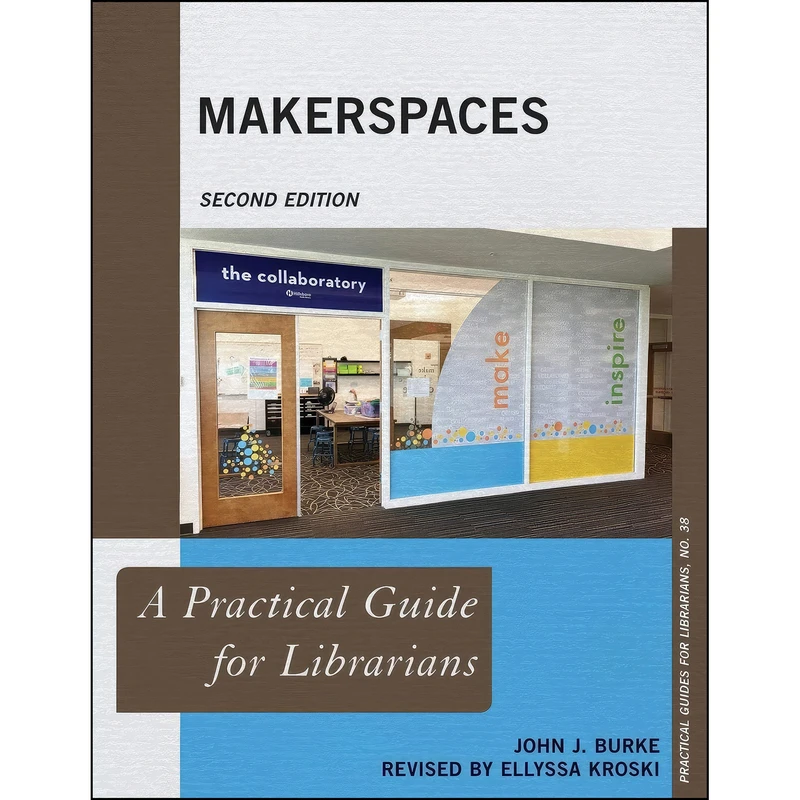 کتاب Makerspaces اثر John J. Burke and Ellyssa Kroski انتشارات Rowman   Littlefield Publishers
