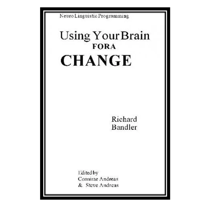 کتاب Using your brain for a change اثر جمعي از نويسندگان انتشارات مؤلفین طلایی
