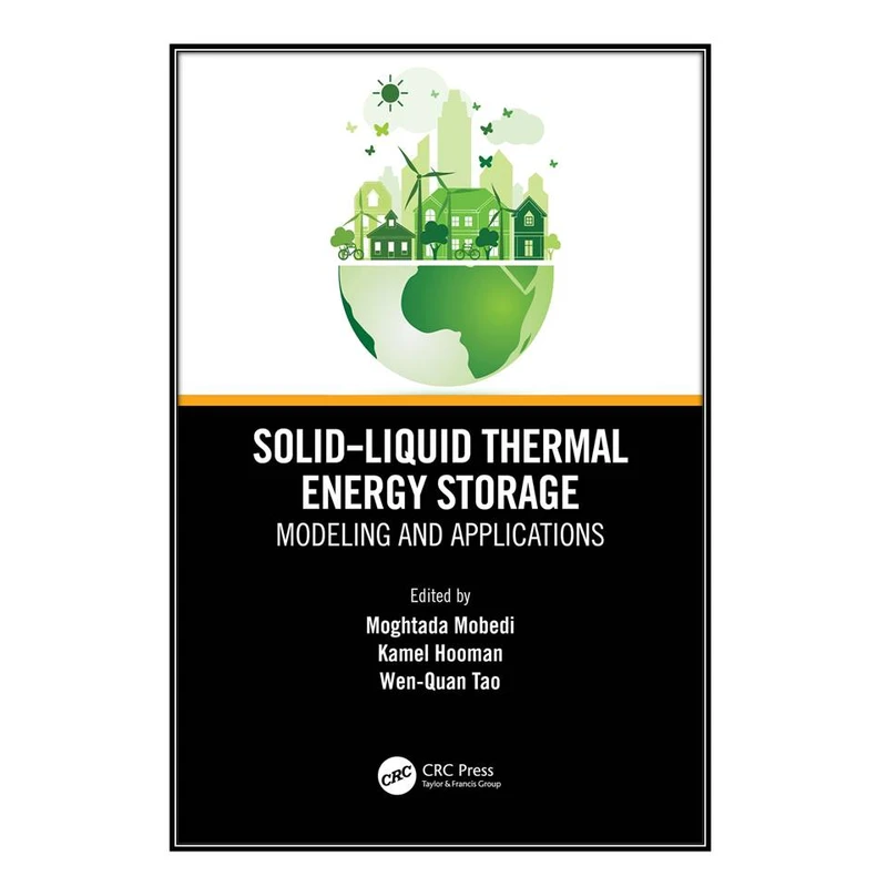  کتاب Solid-Liquid Thermal Energy Storage اثر  جمعي از نويسندگان انتشارات مؤلفين طلايي