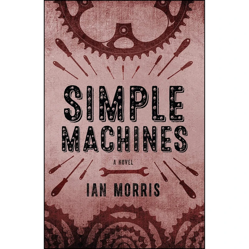 کتاب Simple Machines اثر Ian Morris انتشارات Gibson House Press