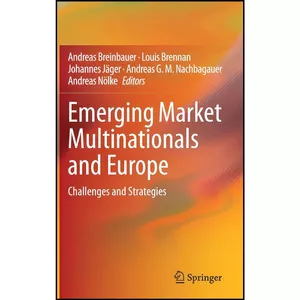کتاب Emerging Market Multinationals and Europe اثر جمعي از نويسندگان انتشارات Springer