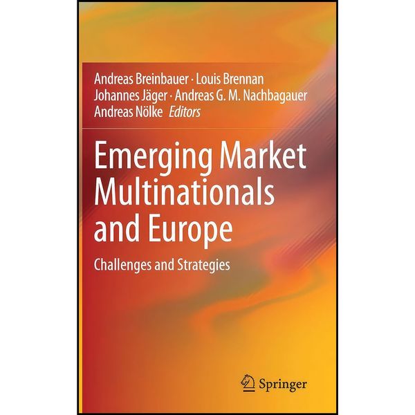 کتاب Emerging Market Multinationals and Europe اثر جمعي از نويسندگان انتشارات Springer