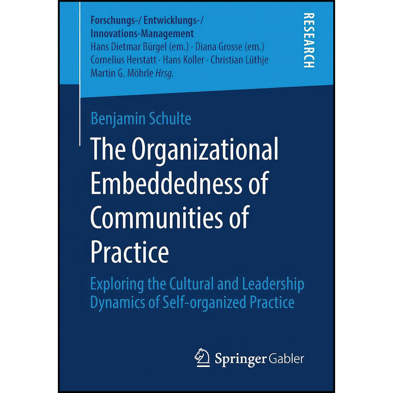 کتاب The Organizational Embeddedness of Communities of Practice اثر Benjamin Schulte انتشارات بله