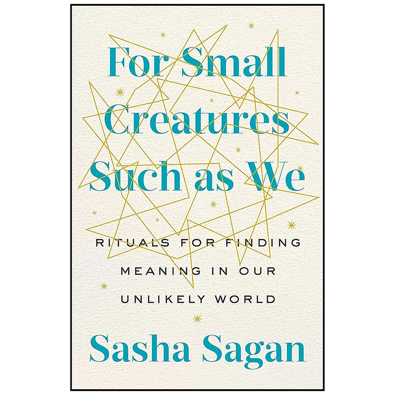 کتاب For Small Creatures Such as We اثر Sasha Sagan انتشارات G.P. Putnams Sons