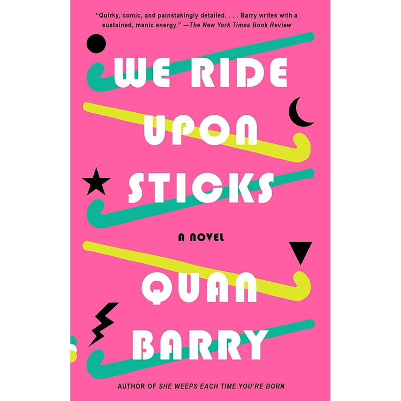 کتاب We Ride Upon Sticks A Novel  اثر Quan Barry انتشارات Vintage
