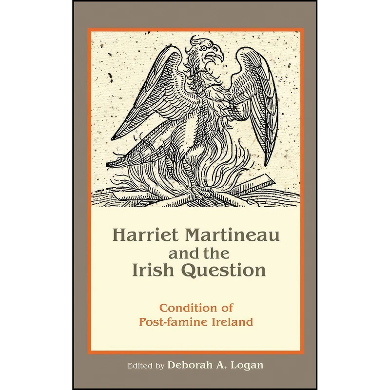 کتاب Harriet Martineau and the Irish Question اثر Deborah Anna Logan انتشارات Lehigh University Press