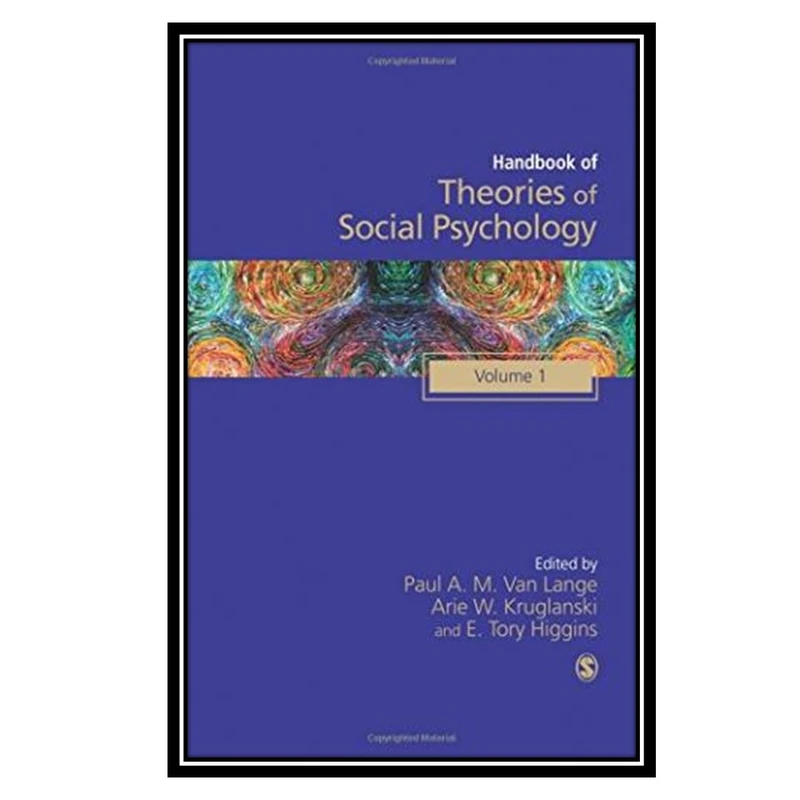 کتاب Handbook of Theories of Social Psychology اثر جمعي از نويسندگان انتشارات مؤلفین طلایی
