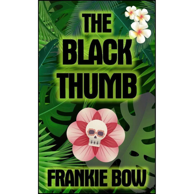 کتاب The Black Thumb اثر Frankie Bow انتشارات Hawaiian Heritage Press