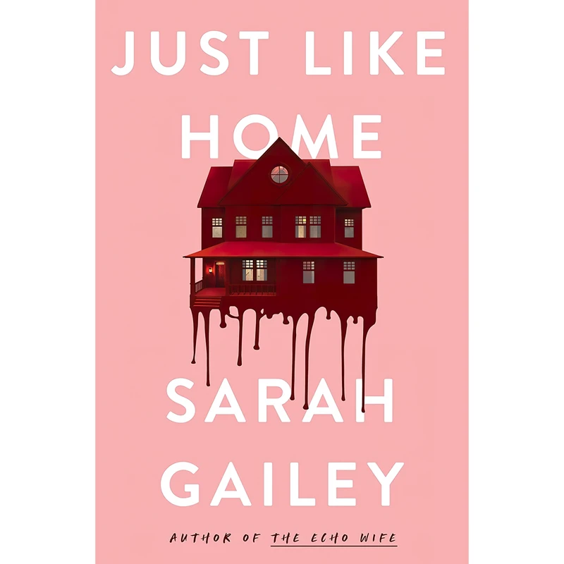 کتاب Just Like Home اثر Sarah Gailey انتشارات Tor Books