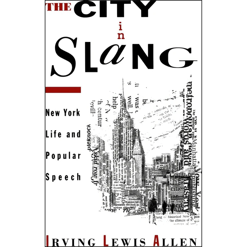 کتاب The City in Slang اثر Irving L. Allen انتشارات Oxford University Press