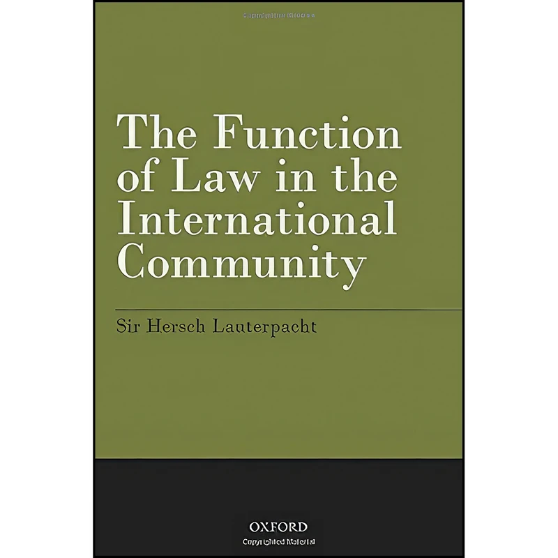 کتاب The Function of Law in the International Community اثر The Late Sir Hersch Lauterpacht انتشارات Oxford University Press