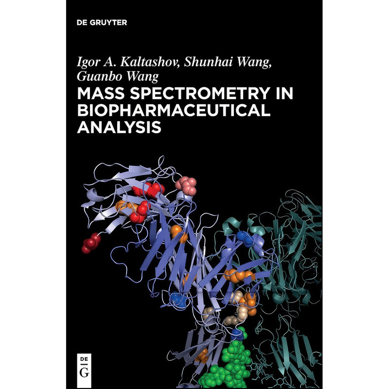 کتاب Mass Spectrometry in Biopharmaceutical Analysis اثر Igor A Guanbo S Kaltashov Wang Wang انتشارات De Gruyter
