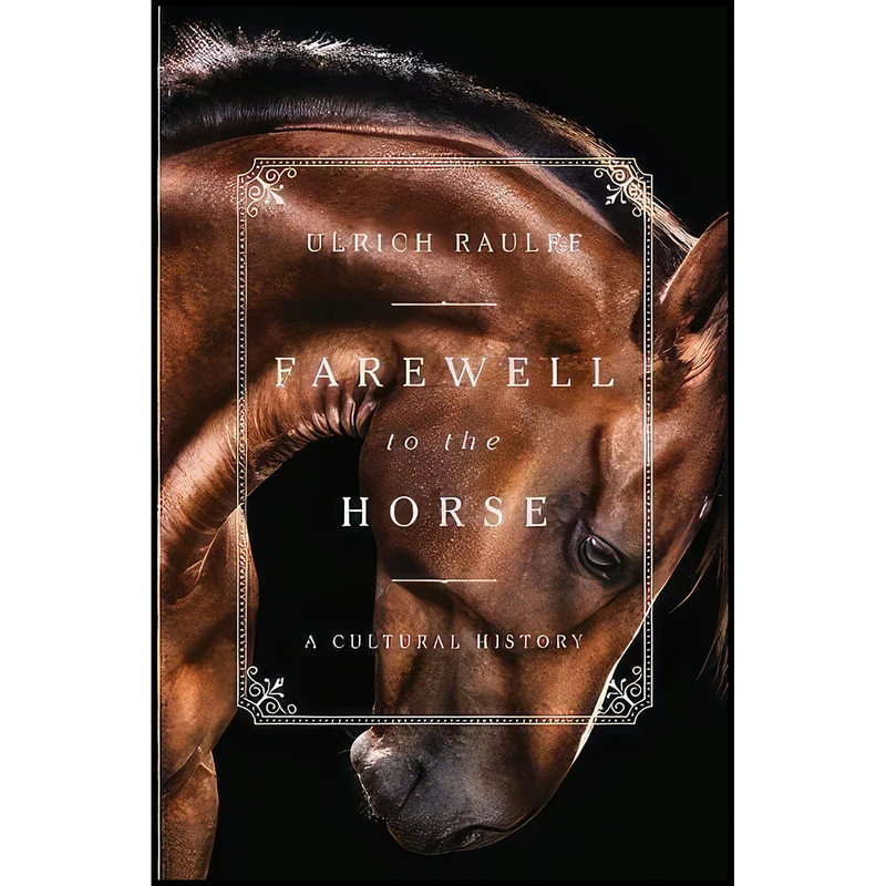 کتاب Farewell to the Horse اثر جمعي از نويسندگان انتشارات Liveright