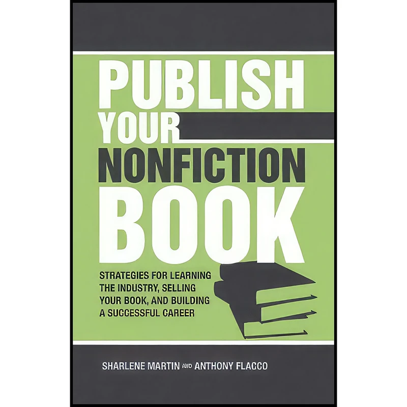 کتاب Publish Your Nonfiction Book اثر Sharlene Martin and Anthony Flacco انتشارات Writer's Digest Books