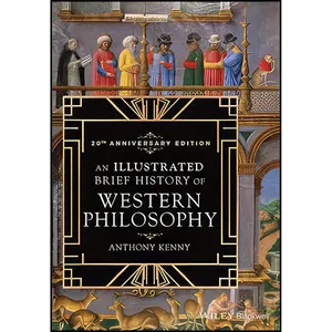 کتاب An Illustrated Brief History of Western Philosophy, 20th Anniversary Edition اثر Anthony Kenny انتشارات Wiley-Blackwell