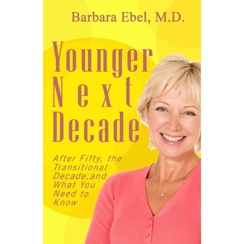 کتاب Younger Next Decade اثر Barbara Ebel انتشارات تازه ها