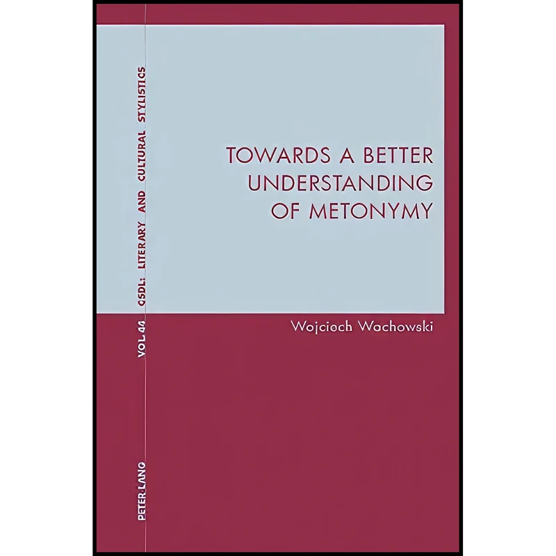 کتاب Towards a Better Understanding of Metonymy اثر Wojciech Wachowski انتشارات بله