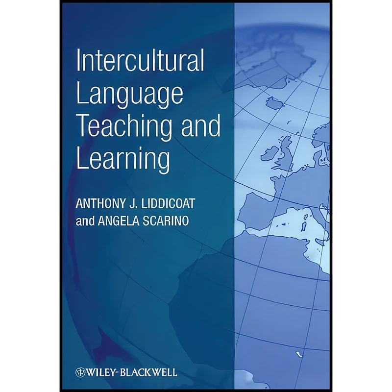 کتاب Intercultural Language Teaching and Learning اثر جمعي از نويسندگان انتشارات Wiley-Blackwell