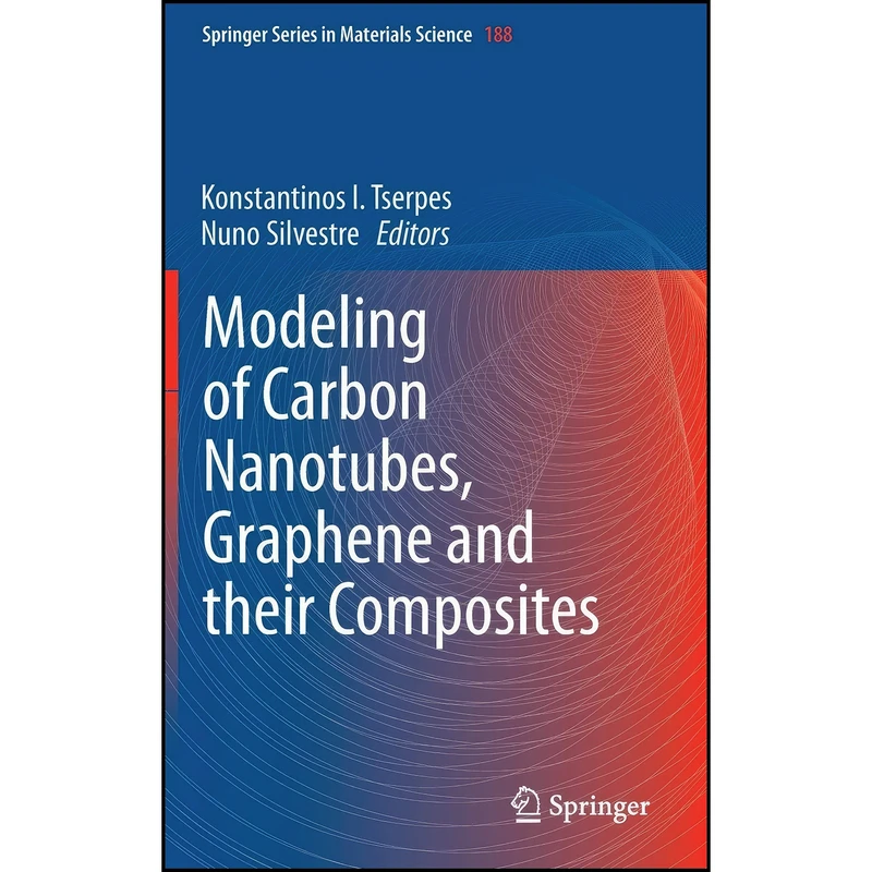 کتاب Modeling of Carbon Nanotubes, Graphene and their Composites  اثر جمعي از نويسندگان انتشارات Springer