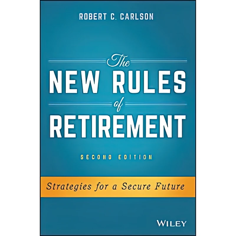 کتاب The New Rules of Retirement اثر Robert C. Carlson انتشارات Wiley