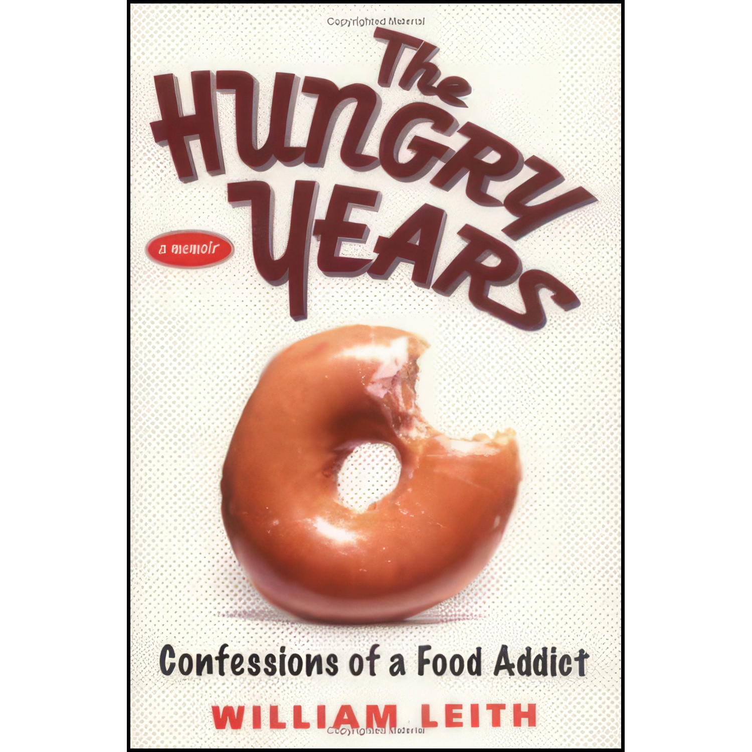 کتاب The Hungry Years اثر William Leith انتشارات Gotham