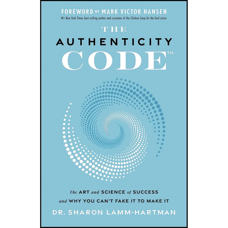 کتاب The Authenticity Code اثر Dr. Sharon Lamm-Hartman انتشارات Greenleaf Book Group Press