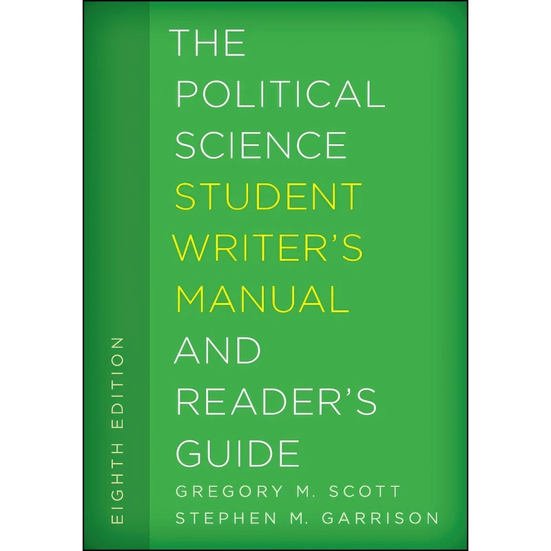 کتاب The Political Science Student Writer's Manual and Reader's Guide اثر جمعي از نويسندگان انتشارات Rowman   Littlefield Publishers