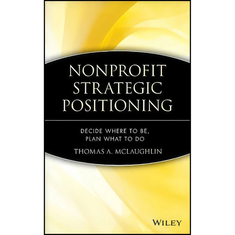 کتاب Nonprofit Strategic Positioning اثر Thomas A. McLaughlin انتشارات Wiley