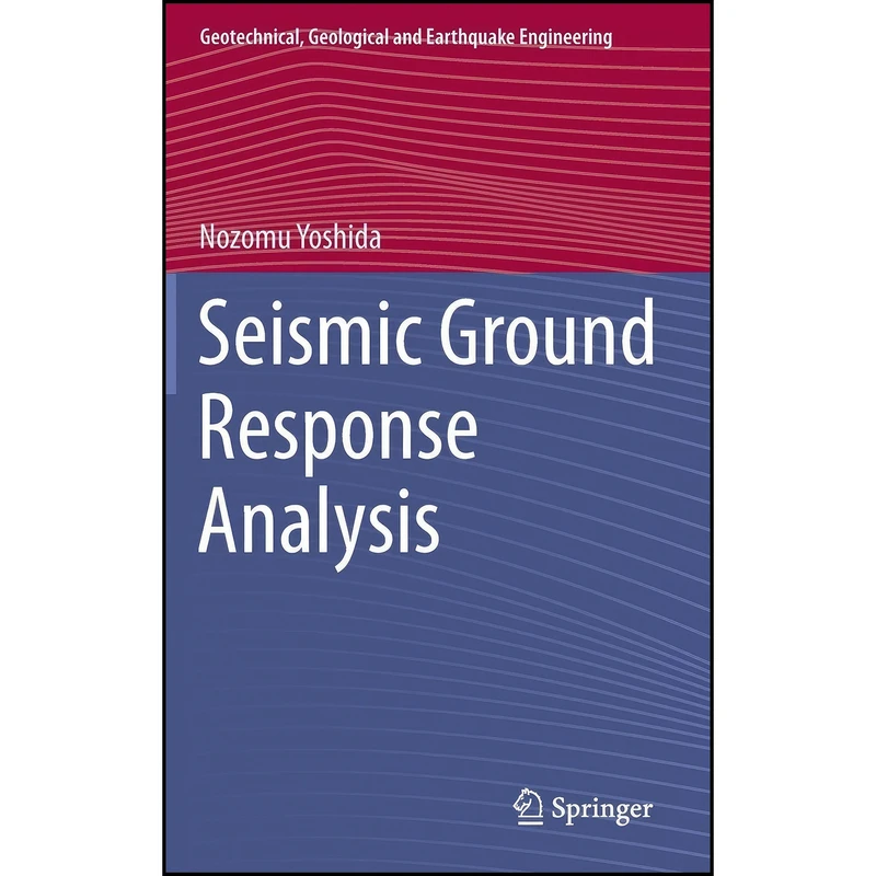 کتاب Seismic Ground Response Analysis  اثر Yoshida انتشارات Springer