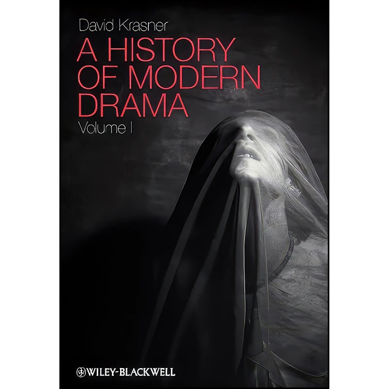 کتاب A History of Modern Drama, Volume I اثر David Krasner انتشارات Wiley-Blackwell