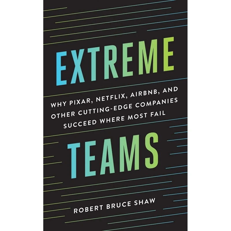 کتاب Extreme Teams اثر Robert Bruce Shaw and James Foster انتشارات Brilliance 