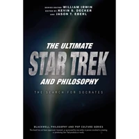 کتاب The Ultimate Star Trek and Philosophy اثر Kevin S. Decker and Jason T. Eberl and William Irwin انتشارات Wiley-Blackwell