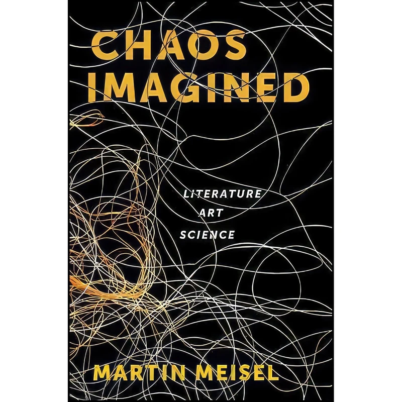 کتاب Chaos Imagined اثر Martin Meisel انتشارات Columbia University Press