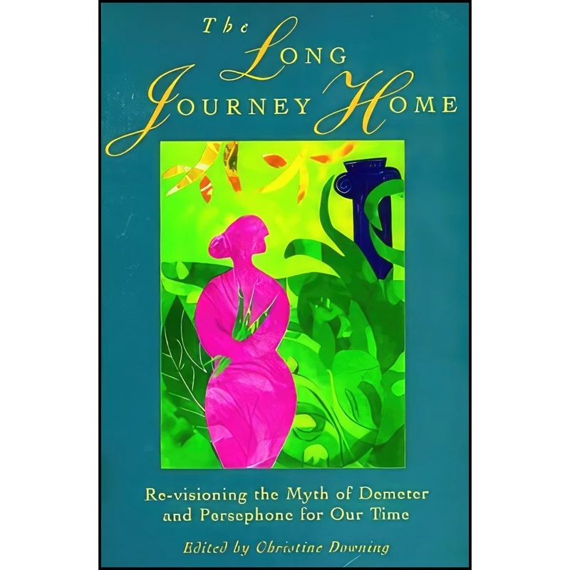 کتاب The Long Journey Home اثر Christine Downing انتشارات Shambhala