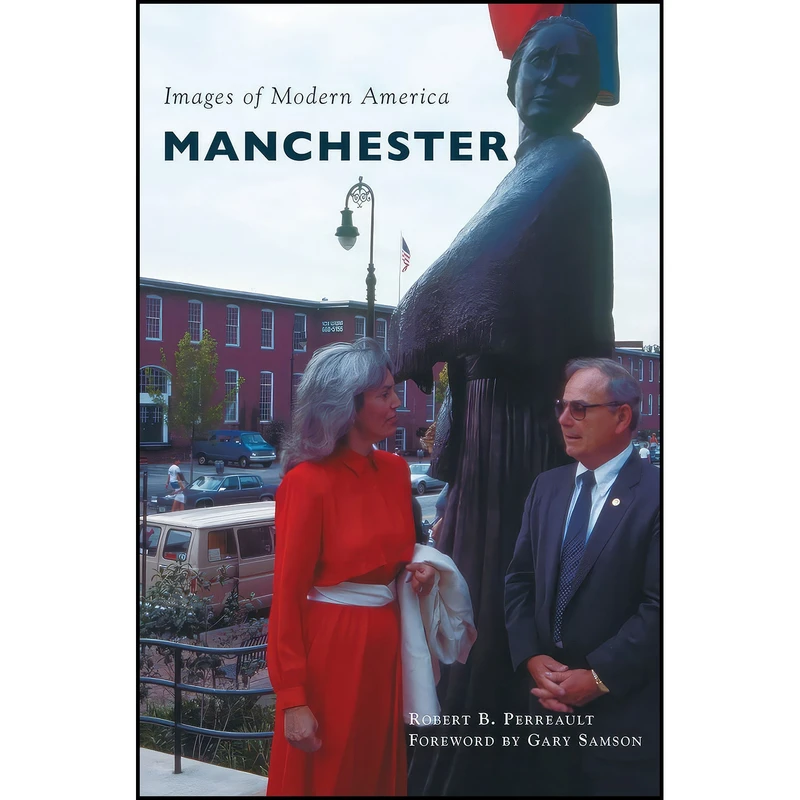 کتاب Manchester اثر جمعي از نويسندگان انتشارات Arcadia Publishing Library Editions