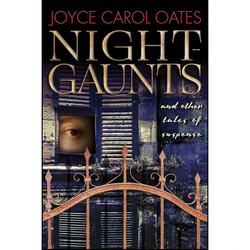 کتاب Night-Gaunts and Other Tales of Suspense اثر Joyce Carol Oates انتشارات Mysterious Press
