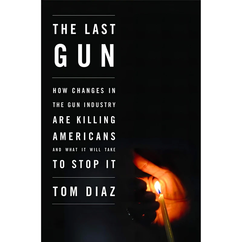 کتاب The Last Gun اثر Tom Diaz انتشارات The New Press
