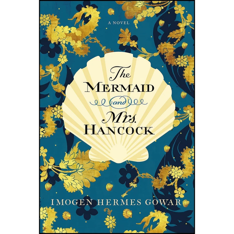 کتاب The Mermaid and Mrs. Hancock اثر Imogen Hermes Gowar انتشارات Harper