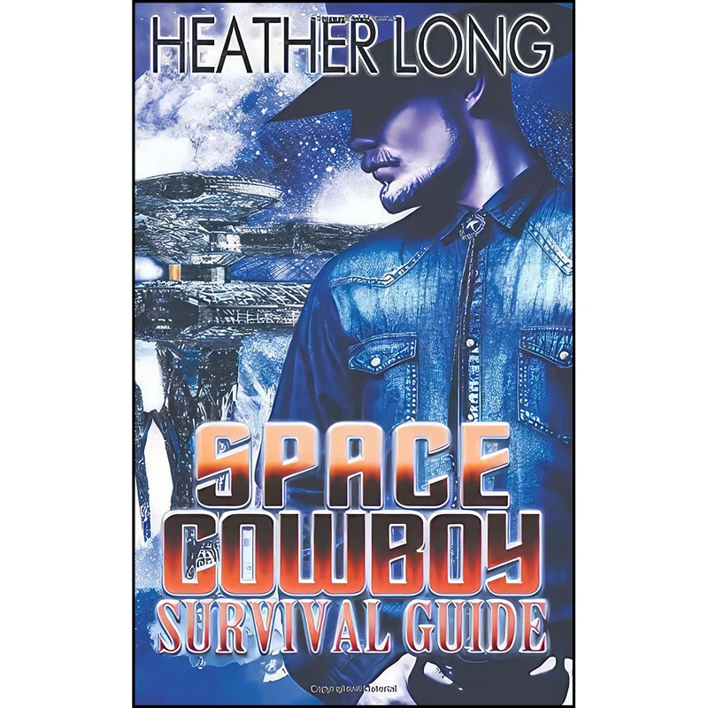 کتاب Space Cowboy Survival Guide اثر Heather Long انتشارات تازه ها